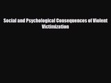 [PDF Download] Social and Psychological Consequences of Violent Victimization [Read] Full Ebook