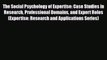 [PDF Download] The Social Psychology of Expertise: Case Studies in Research Professional Domains