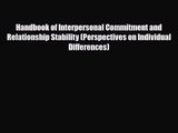 [PDF Download] Handbook of Interpersonal Commitment and Relationship Stability (Perspectives