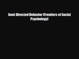[PDF Download] Goal-Directed Behavior (Frontiers of Social Psychology) [Read] Full Ebook