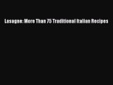 Read Lasagne: More Than 75 Traditional Italian Recipes PDF Online