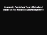 [PDF Download] Community Psychology: Theory Method and Practice South African and Other Perspectives