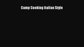 Read Camp Cooking Italian Style Ebook Free