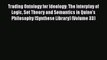 [PDF Download] Trading Ontology for Ideology: The Interplay of Logic Set Theory and Semantics