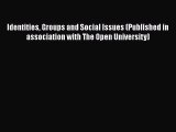 [PDF Download] Identities Groups and Social Issues (Published in association with The Open