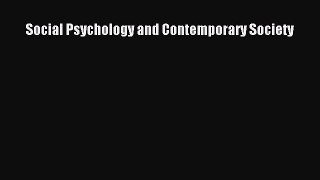 [PDF Download] Social Psychology and Contemporary Society [Read] Full Ebook
