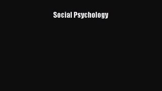[PDF Download] Social Psychology [Read] Full Ebook