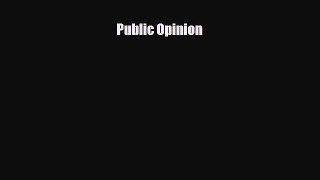[PDF Download] Public Opinion [PDF] Online
