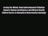 [PDF Download] Losing Our Minds: How Environmental Pollution Impairs Human Intelligence and