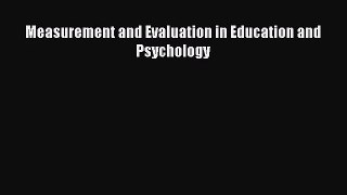 [PDF Download] Measurement and Evaluation in Education and Psychology [Read] Online