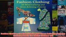 Download PDF  Fashion Clothing 50 Mind Calming And Stress Relieving Patterns Coloring Books For FULL FREE