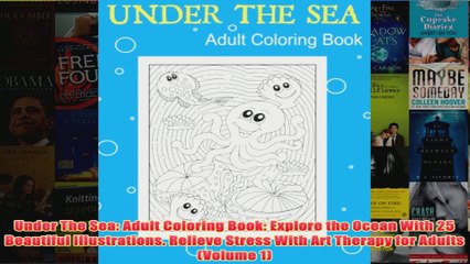 Download PDF  Under The Sea Adult Coloring Book Explore the Ocean With 25 Beautiful Illustrations FULL FREE