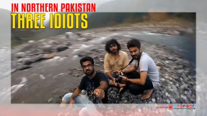Three Idiots In Northern Pakistan