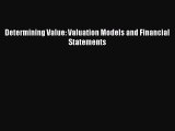 Read Determining Value: Valuation Models and Financial Statements Ebook Free