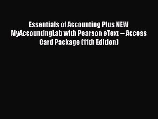 Read Essentials of Accounting Plus NEW MyAccountingLab with Pearson eText -- Access Card Package