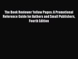 Read The Book Reviewer Yellow Pages: A Promotional Reference Guide for Authors and Small Publishers