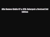[PDF Download] Alfa Romeo Giulia GT & GTA: Enlarged & Revised 3rd Edition [Read] Online