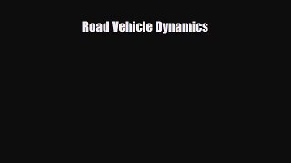 [PDF Download] Road Vehicle Dynamics [Download] Full Ebook