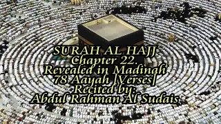 Surah-Al-Hajj - Sheikh-Abdul-Rahman-Al-Sudais