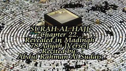 Surah-Al-Hajj - Sheikh-Abdul-Rahman-Al-Sudais