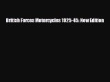 [PDF Download] British Forces Motorcycles 1925-45: New Edition [PDF] Full Ebook