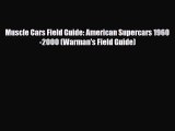 [PDF Download] Muscle Cars Field Guide: American Supercars 1960-2000 (Warman's Field Guide)