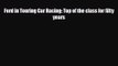 [PDF Download] Ford in Touring Car Racing: Top of the class for fifty years [Download] Full