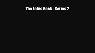 [PDF Download] The Lotus Book - Series 2 [Read] Online