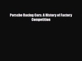 [PDF Download] Porsche Racing Cars: A History of Factory Competition [PDF] Full Ebook