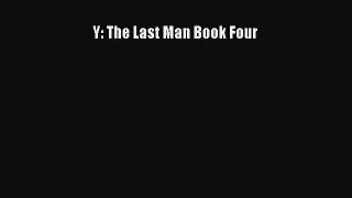 [PDF Download] Y: The Last Man Book Four [Read] Online