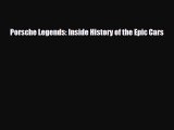 [PDF Download] Porsche Legends: Inside History of the Epic Cars [Read] Online