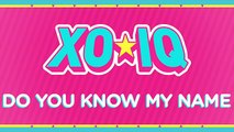 XO-IQ - Do You Know My Name [Official Audio | From the TV Series Make It Pop]