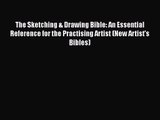 [PDF Download] The Sketching & Drawing Bible: An Essential Reference for the Practising Artist