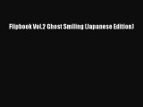 [PDF Download] Flipbook Vol.2 Ghost Smiling (Japanese Edition) [Download] Full Ebook