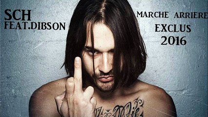 SCH FEAT DIBSON - MARCHE ARRIERE ( SON EXCLU 2016 )