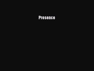 Presence - PDF Download