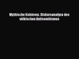 [PDF Download] Mythische Kohärenz. Diskursanalyse des völkischen Antisemitismus [Download]
