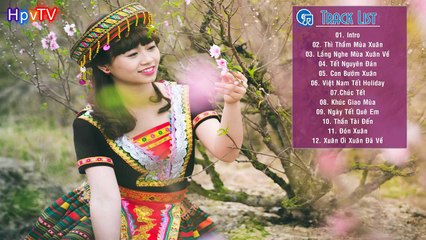 Những Ca Khúc Nhạc Xuân Hay Nhất 2015 ( Chào Xuân ẤT Mùi )