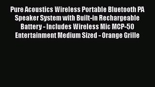 Pure Acoustics Wireless Portable Bluetooth PA Speaker System with Built-in Rechargeable Battery