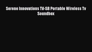 Serene Innovations TV-SB Portable Wireless Tv Soundbox
