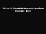 LifeProof FRE iPhone 4/4s Waterproof Case - Retail Packaging - Black