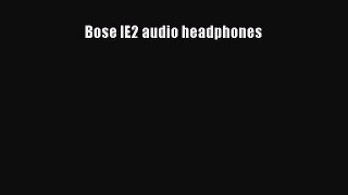 Bose IE2 audio headphones