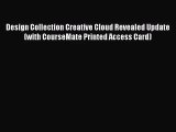 Download Design Collection Creative Cloud Revealed Update (with CourseMate Printed Access Card)