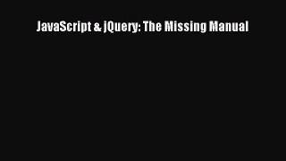 Read JavaScript & jQuery: The Missing Manual PDF Online