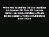 [PDF Download] Helmut Kohl. Auf dem Weg (Bd.1) / In Geschichte und Gegenwart (Bd. 2): Auf 500