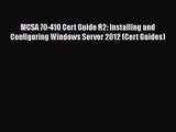 MCSA 70-410 Cert Guide R2: Installing and Configuring Windows Server 2012 (Cert Guides)  PDF