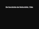 [PDF Herunterladen] Die Geschichte der Rothschilds 2 Bde. [PDF] Full Ebook