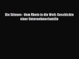 [PDF Herunterladen] Die Stinnes - Vom Rhein in die Welt: Geschichte einer Unternehmerfamilie