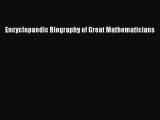 (PDF Download) Encyclopaedic Biography of Great Mathematicians Download