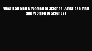 (PDF Download) American Men & Women of Science (American Men and Women of Science) Read Online